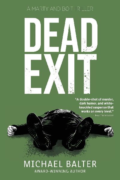 Dead Exit: A Marty and Bo Thriller