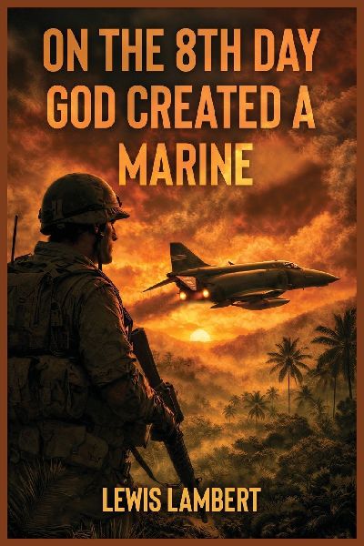 On the 8th Day God Created a Marine