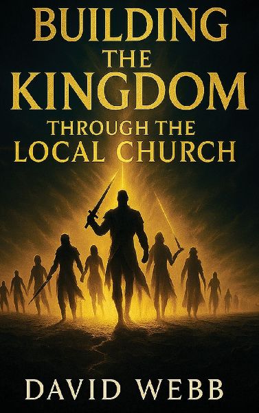 Building the Kingdom Through the Local Church