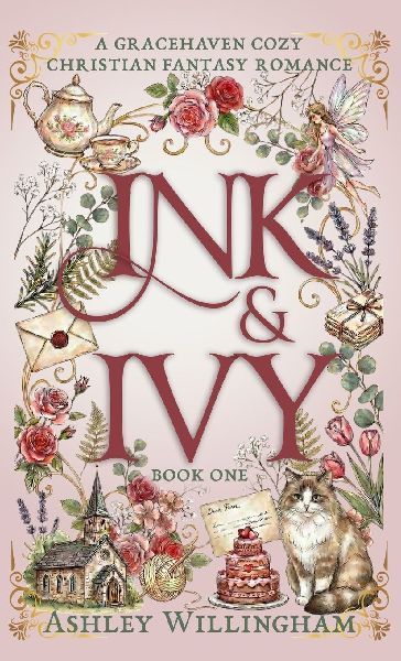 Ink and Ivy: A Cozy Christian Fantasy Romance
