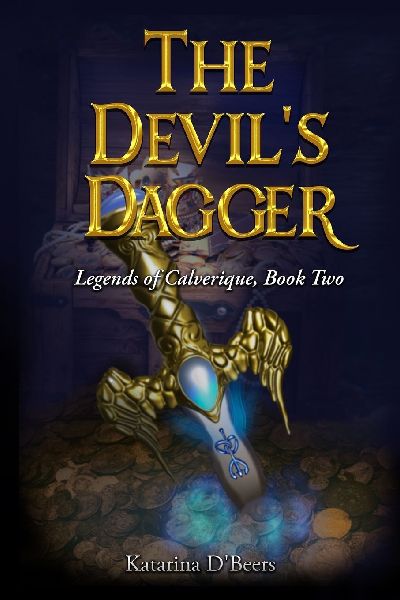 The Devils Dagger (Legends of Calverique, Book Two)