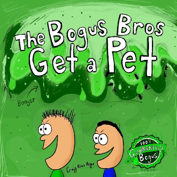 The Bogus Bros Get a Pet