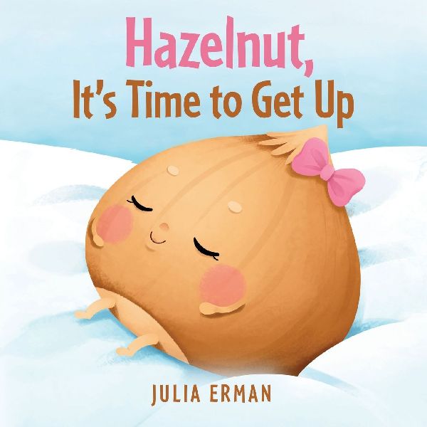 Hazelnut, Its Time to Get Up