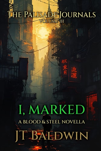 I, Marked The Palisade Journals - Volume III