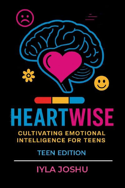 Heartwise: Cultivating Emotional Intelligence for Teens