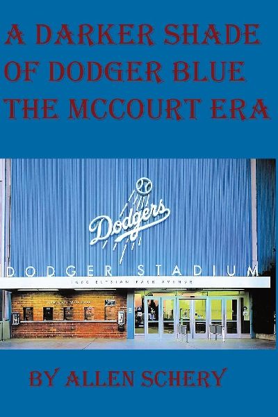 A Darker Shade of Dodger Blue the McCourt Era