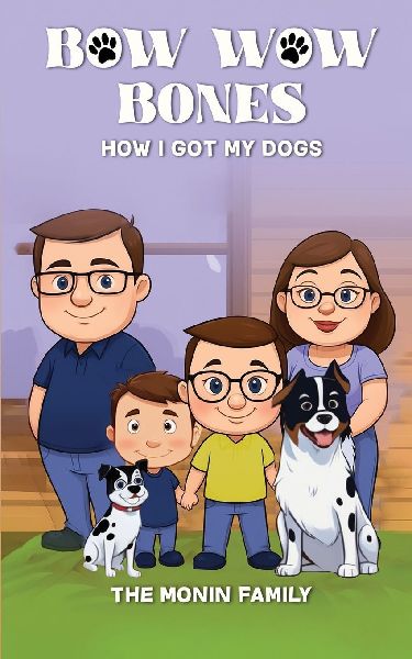 BOW WOW BONES: How I Got My Dogs