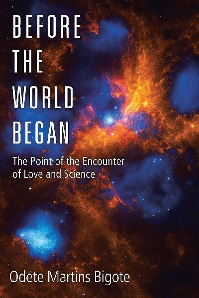 Before the World Began: The Point of the Encounter of Love and Science