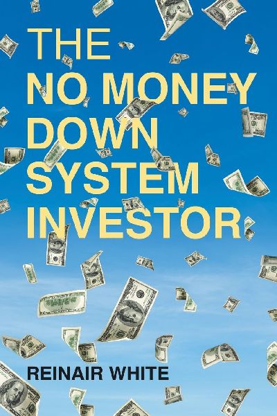 The No Money Down System Investor