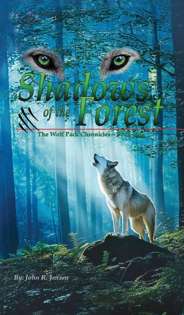 Wolf Packs Shadows of the Forest: Wolf Pack Chronicles - Book One