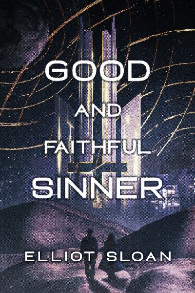 Good and Faithful Sinner