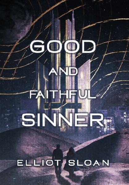 Good and Faithful Sinner
