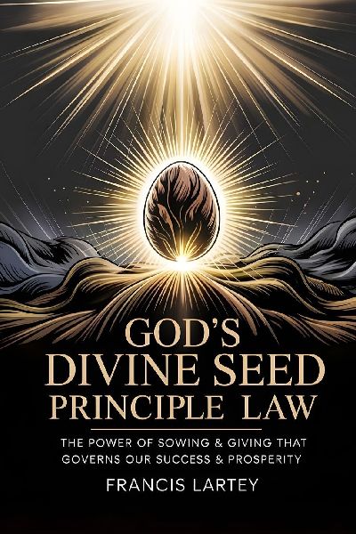 Gods Divine Seed Principle Law: The Power of Sowing & Giving That Governs Our Success & Prosperity
