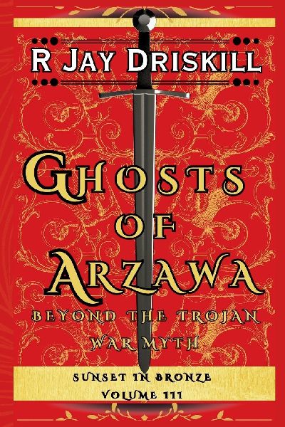 Ghosts of Arzawa: Beyond the Trojan War Myth
