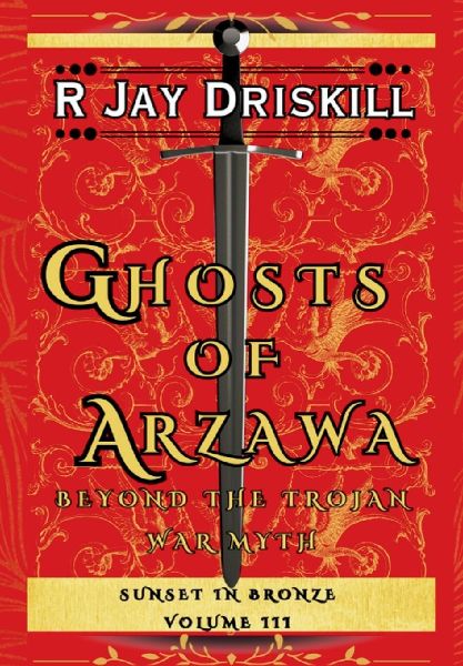 Ghosts of Arzawa: Beyond the Trojan War Myth