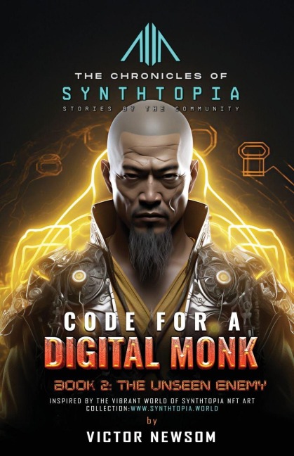 CODE FOR A DIGITAL MONK: Book 2: The Unseen Enemy