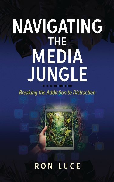 Navigating the Media Jungle: Breaking the Addiction to Distraction