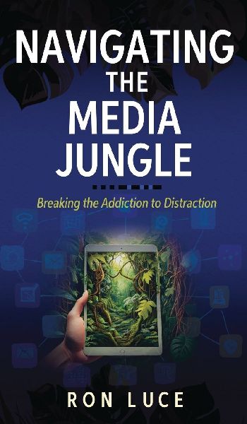 Navigating the Media Jungle: Breaking the Addiction to Distraction