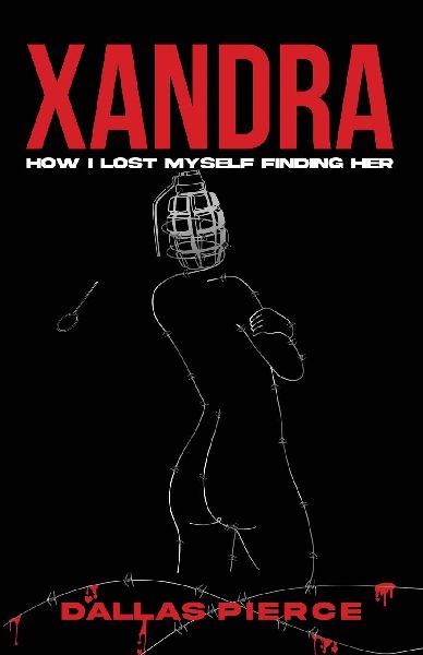 Xandra: How I Lost Myself Finding Her