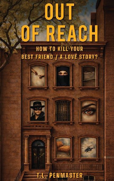 OUT OF REACH: How To Kill Your Best Friend / A Love Story