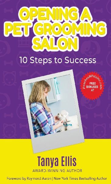 OPENING A PET GROOMING SALON: 10 Steps to Success