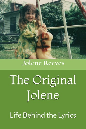 The Original Jolene The Life Behind the Lyrics