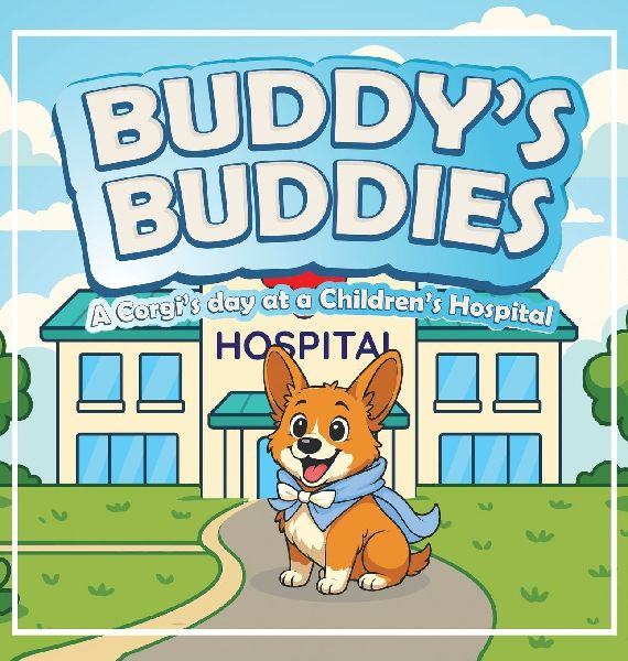 Buddys Buddies: A Corgis day at a Childrens Hospital