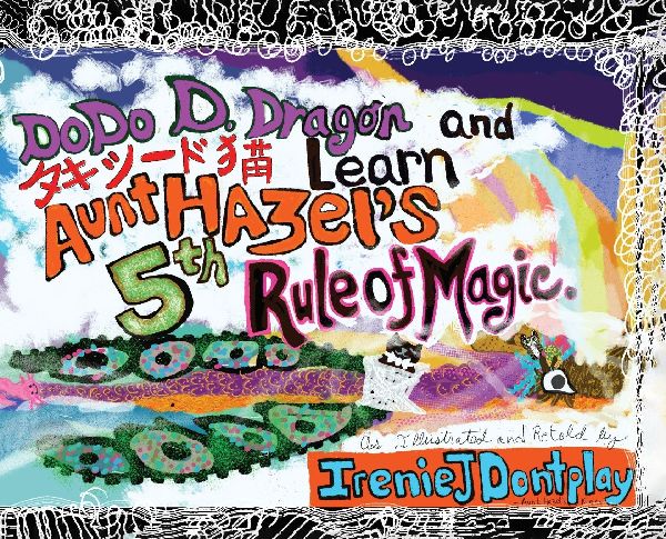 DoDo D. Dragon and Takesh&#299;do Neko Learn Aunt Hazels 5th Rule of Magic