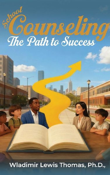 School Counseling: The Path to Success: The Path to Success