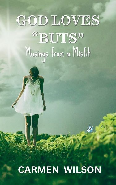 God Loves Buts: Musings from a Misfit