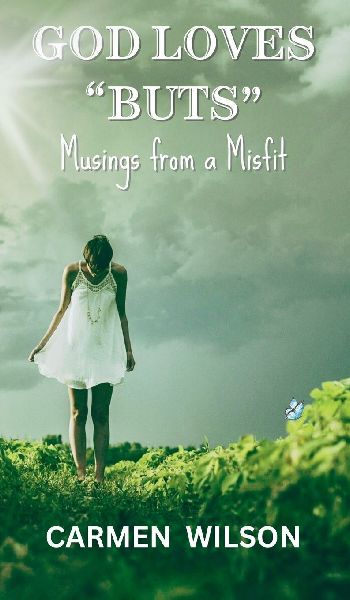 God Loves Buts: Musings from a Misfit