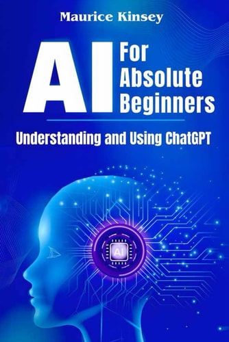 AI For Absolute Beginners Understanding and Using ChatGPT