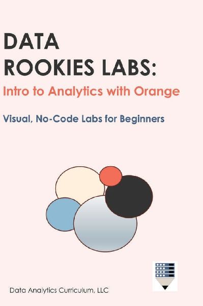 Data Rookies Labs Intro to Analytics with Orange
