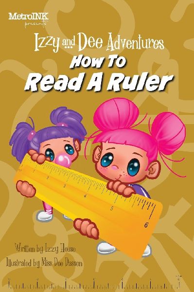 Izzy and Dee Adventures - How to read a Ruler