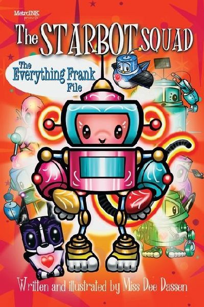 The StarBot Squad - The Everything Frank Files