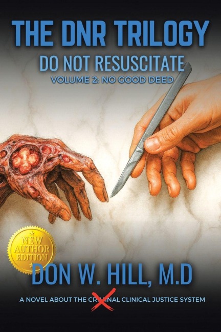 THE DNR TRILOGY  Volume 2: NO GOOD DEED NEW EDITION
