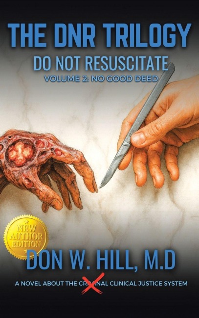 THE DNR TRILOGY  Volume 2: NO GOOD DEED NEW EDITION