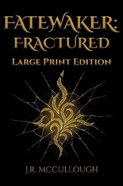 Fatewaker: Fractured - Large Print Edition