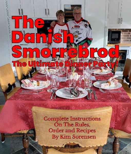The Danish Smorrebrod The ultimate dinner party! Complete Instructions on the Rules, Order and Recipes: Complete Instructions on the Rules, Order and Recipes