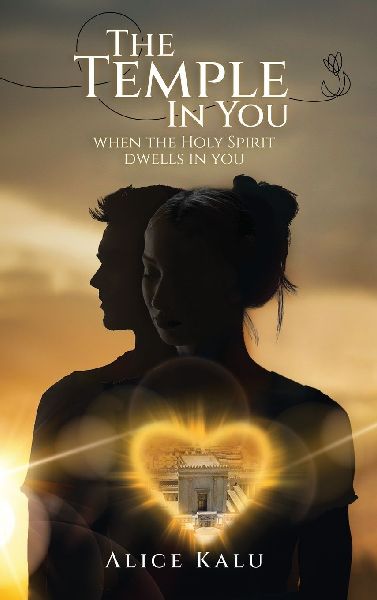 The Temple in You: When The Holy Spirit Dwells In You