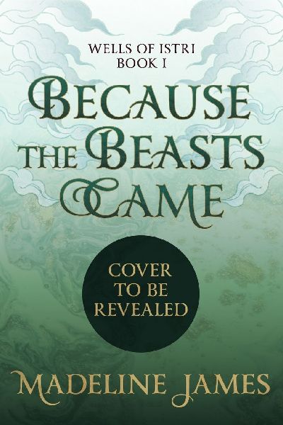 Because the Beasts Came: A Dark Romantic Fantasy