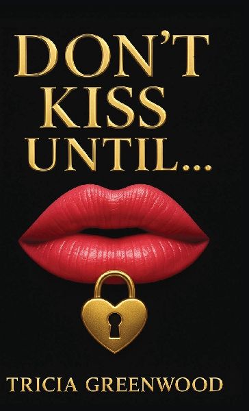 DONT KISS UNTIL...