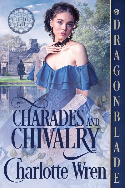 Charades and Chivalry: A Victorian Historical Romance