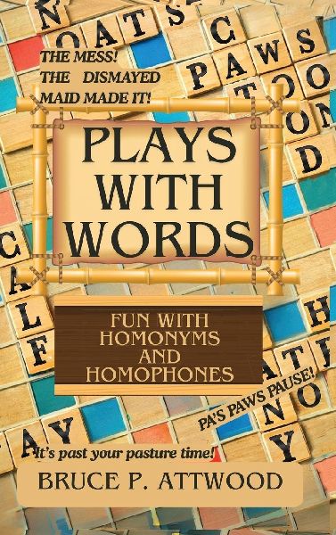 Plays with Words: Fun with Homonyms and Homophones