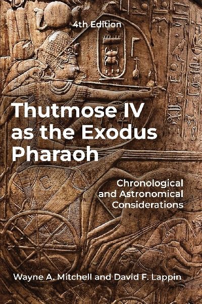 Thutmose IV as the Exodus Pharaoh: Chronological and Astronomical Considerations
