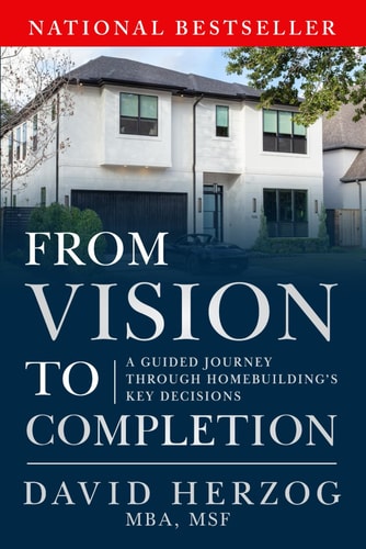 From Vision to Completion A Guided Journey Through Homebuilding's Key Decisions