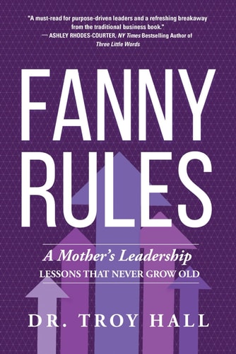 Fanny Rules A Mother's Leadership Lessons That Never Grow Old