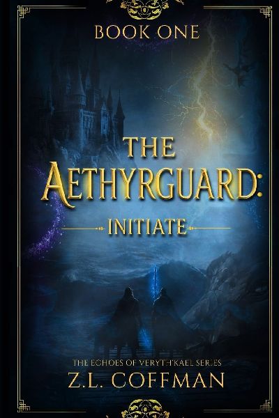 The Aethyrguard: Initiate: Intitiate