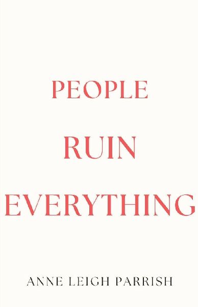 People Ruin Everything