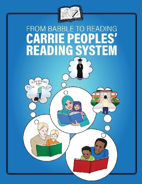 From Babble to Reading Carrie Peoples Reading System